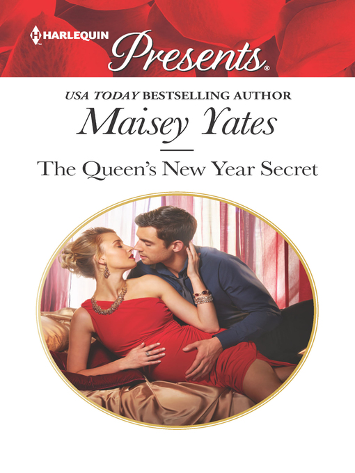 Title details for The Queen's New Year Secret by Maisey Yates - Wait list